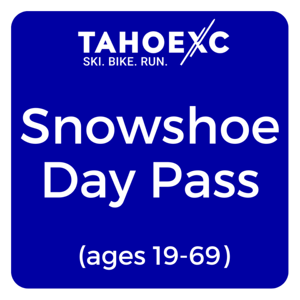 Tahoe XC snowshoe day pass